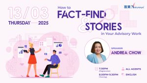 中马区CR – Mar’25: How to Fact-Find and Stories in Your Advisory Work